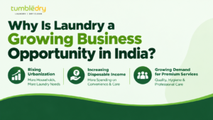 Why Is Laundry a Growing Business Opportunity in India?